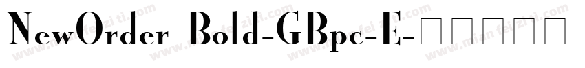 NewOrder Bold-GBpc-E字体转换